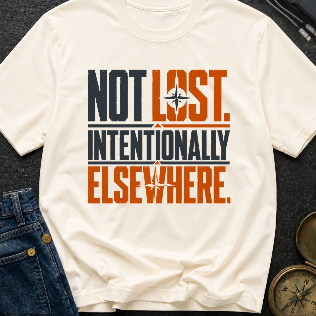 Not Lost Intentionally Elsewhere - T-Shirt