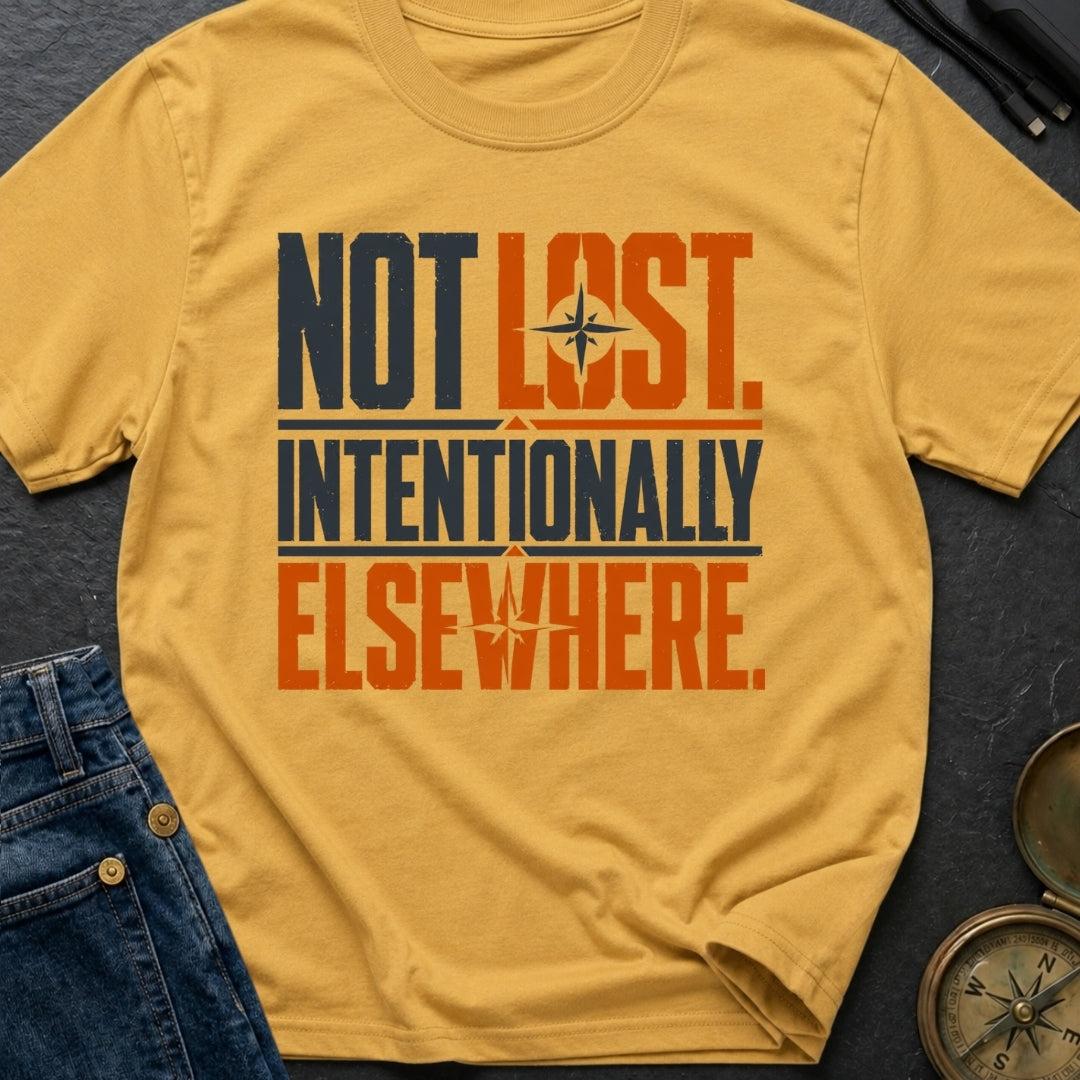 Not Lost Intentionally Elsewhere - T-Shirt