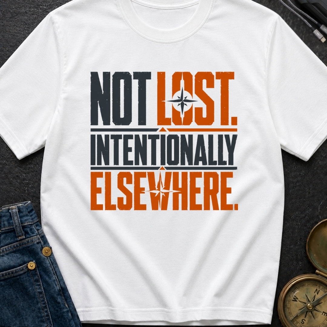 Not Lost Intentionally Elsewhere - T-Shirt