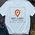 Not Lost Just Elsewhere - T-Shirt