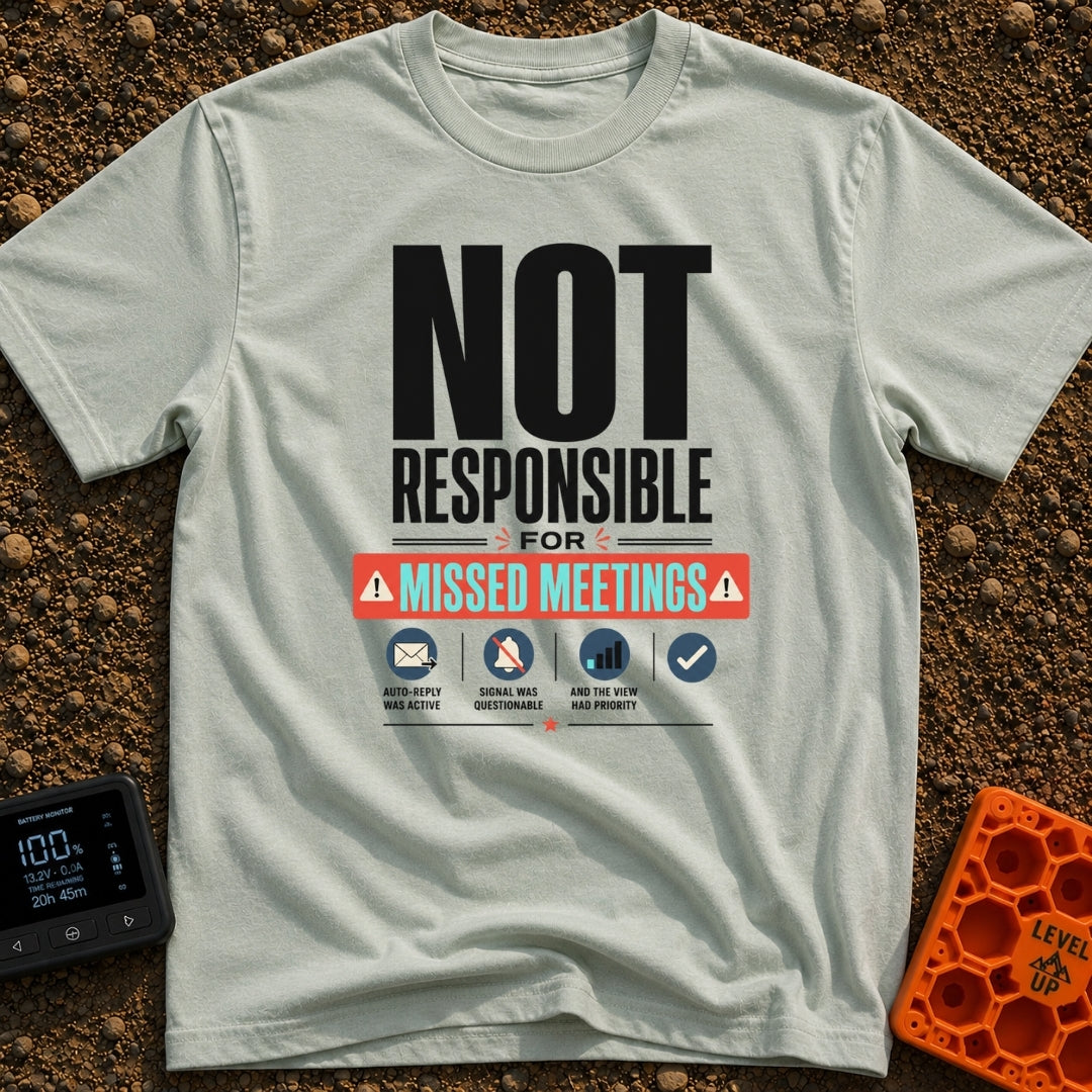 Out of Office Nomad - T-Shirt in Bay - A bold typographic design reading "NOT RESPONSIBLE FOR MISSED MEETINGS" accented...