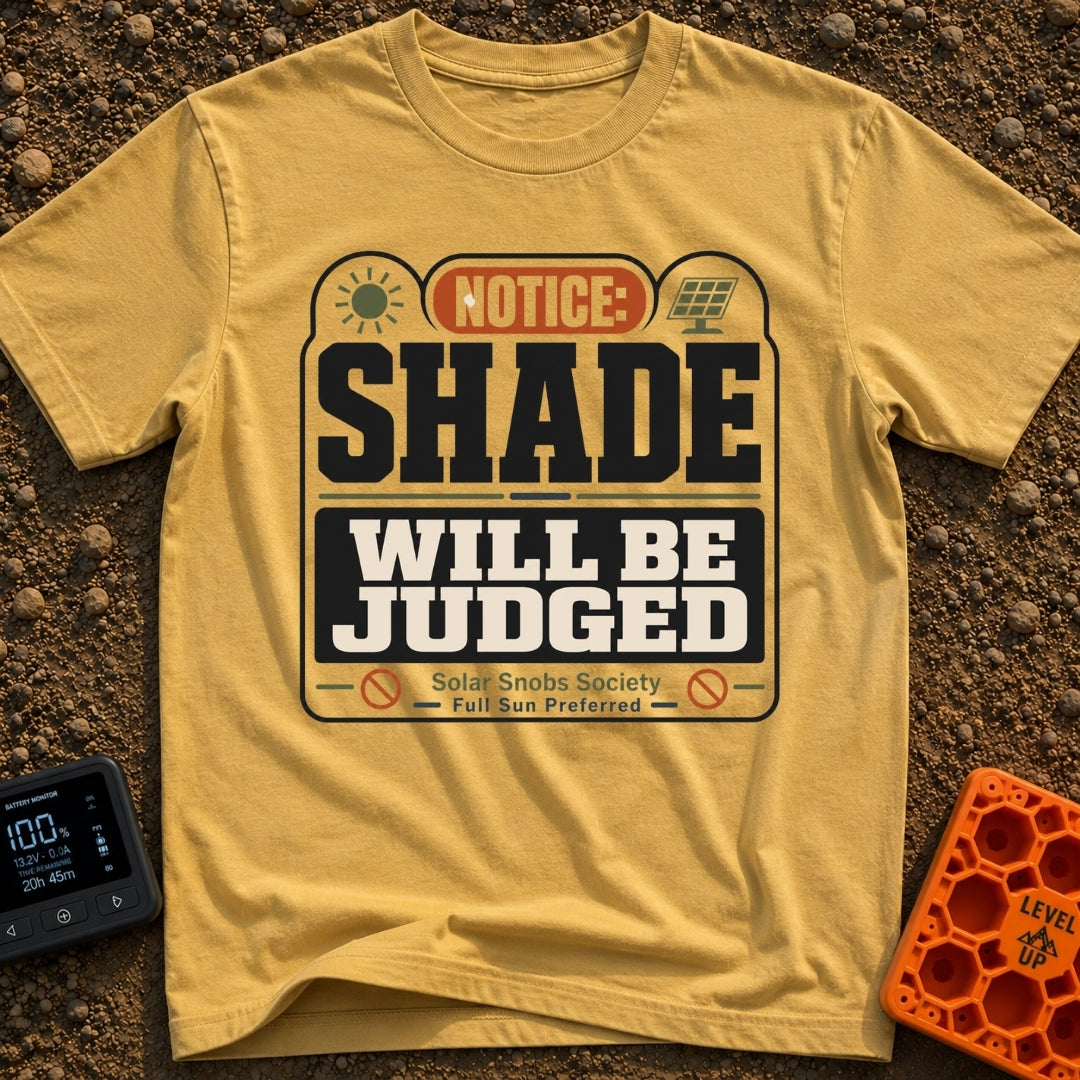 Shade Will Be Judged - T-Shirt in Mustard - A graphic resembling an official notice sign that reads 'NOTICE: SHADE WILL...