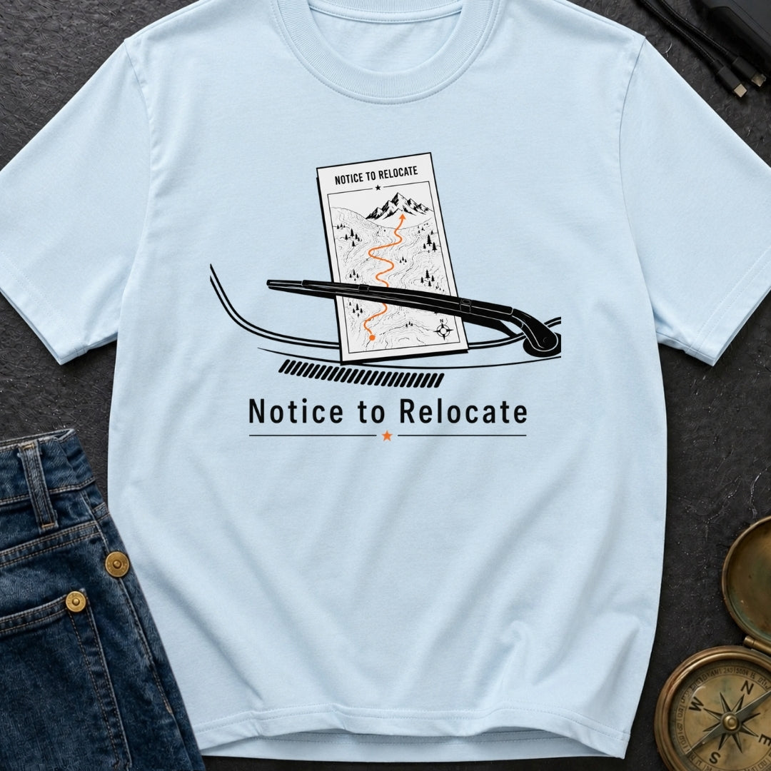 Notice To Roam - T-Shirt
