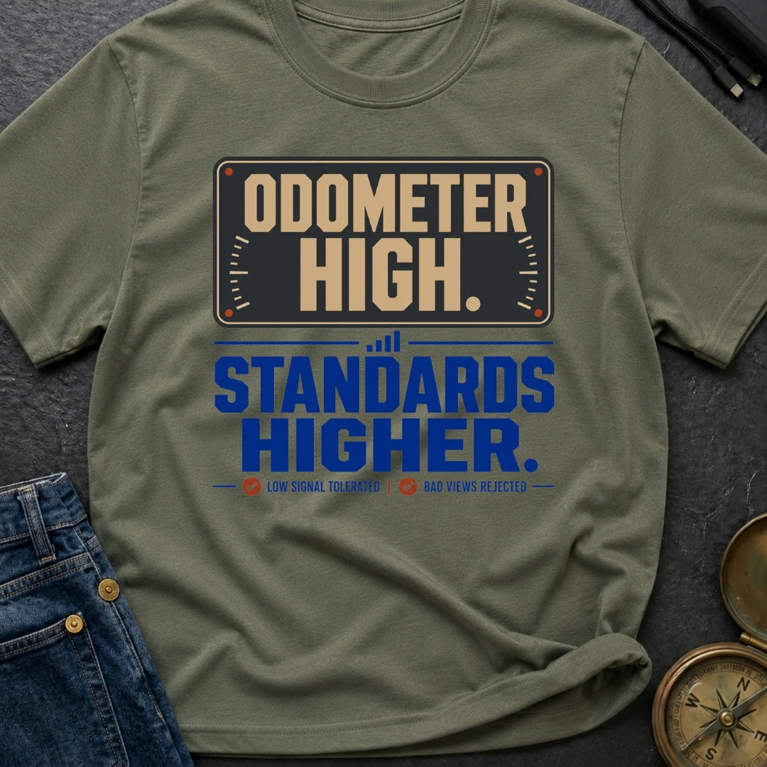 Odometer High Standards Higher - T-Shirt