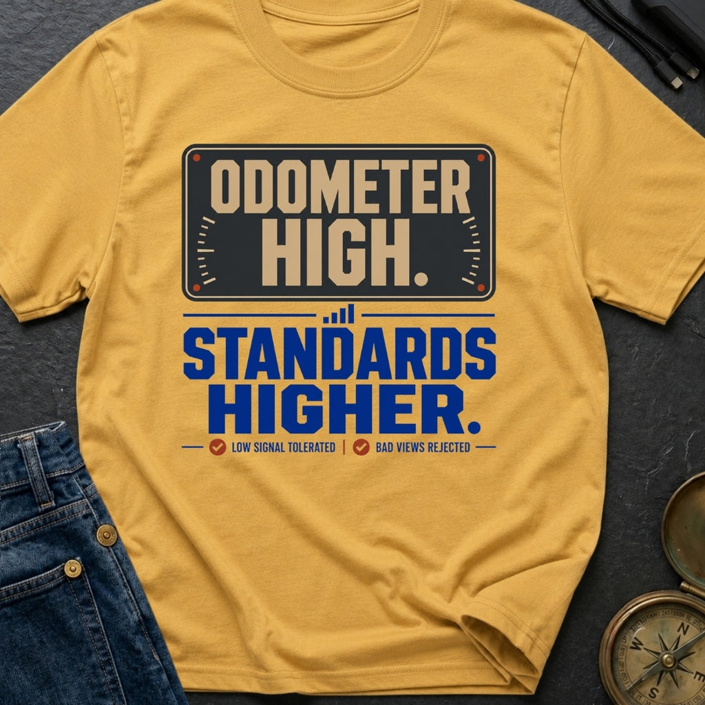 Odometer High Standards Higher - T-Shirt