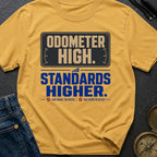 Odometer High Standards Higher - T-Shirt