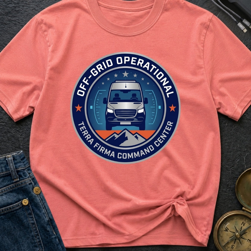 Off-grid Operational Terra Firma Command Center - T-Shirt