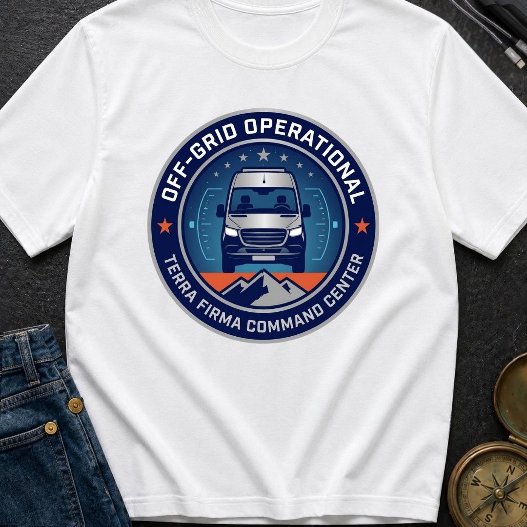 Off-grid Operational Terra Firma Command Center - T-Shirt