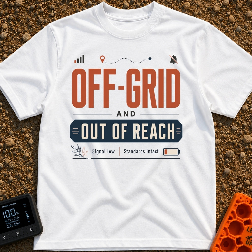 Out Of Reach - T-Shirt in White - A typographic design featuring the text "OFF-GRID AND OUT OF REACH" above the subtitle...