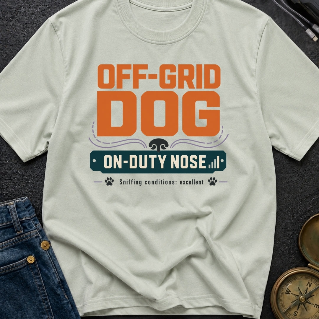 Off Grid Dog On Duty Nose - T-Shirt