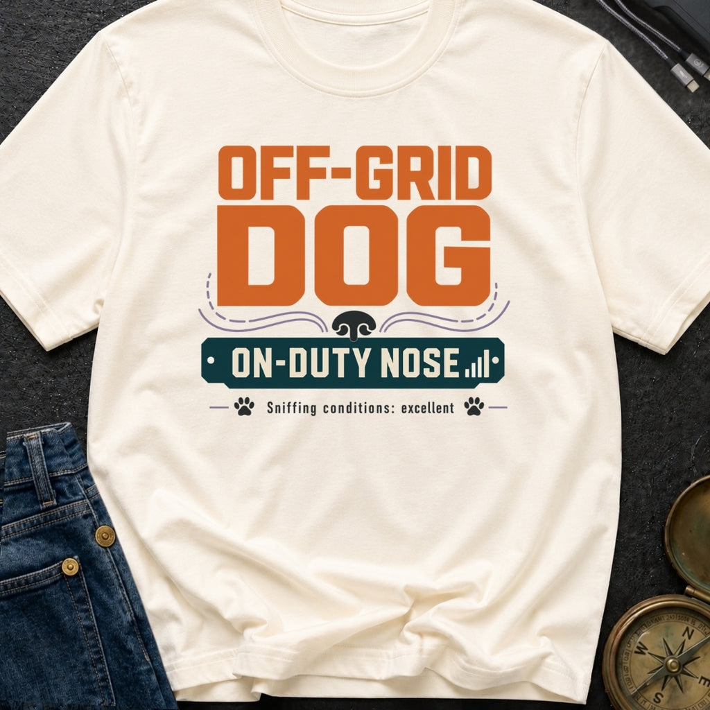 Off Grid Dog On Duty Nose - T-Shirt