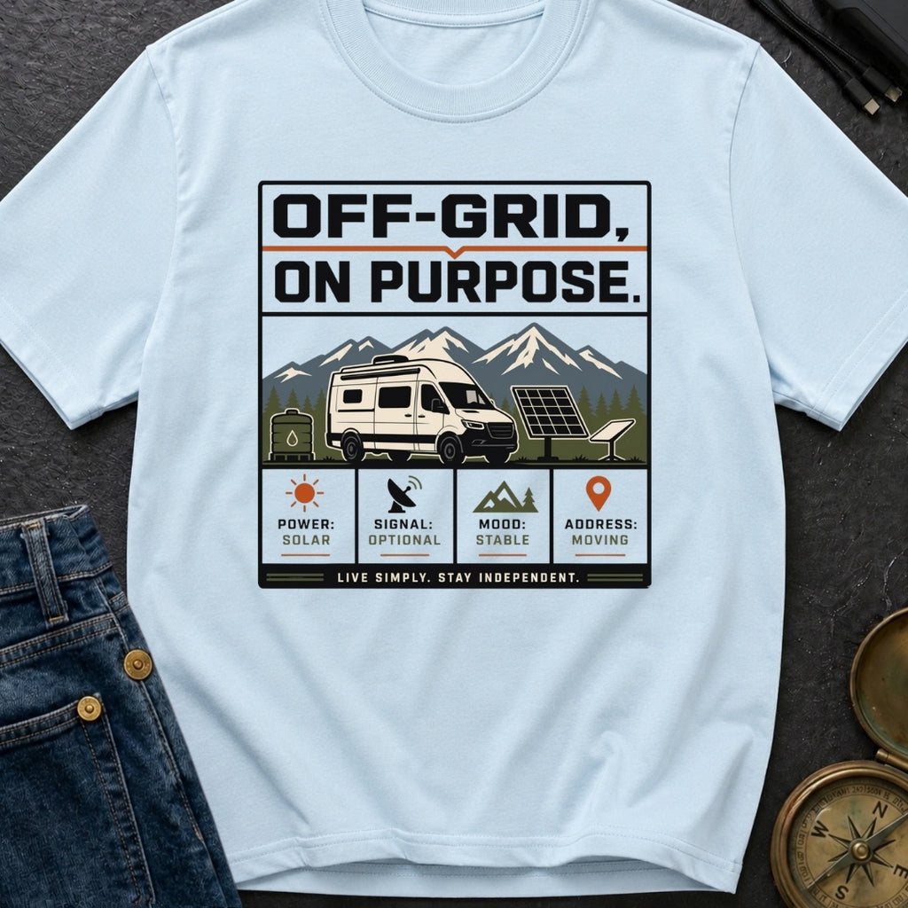 Off Grid On Purpose - T-Shirt