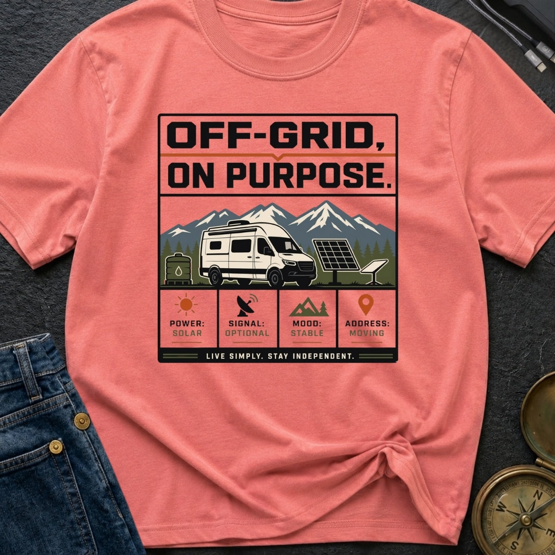 Off Grid On Purpose - T-Shirt