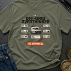 Off Grid Overthinker - T-Shirt