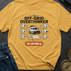 Off Grid Overthinker - T-Shirt