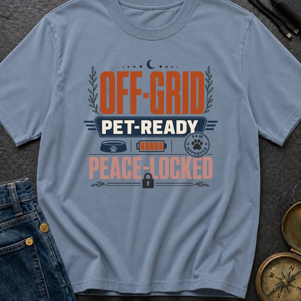 Off Grid Pet Ready Peace Locked - T-Shirt