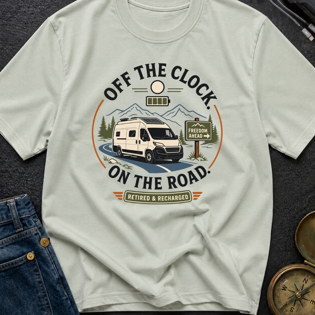 Off The Clock On The Road - T-Shirt