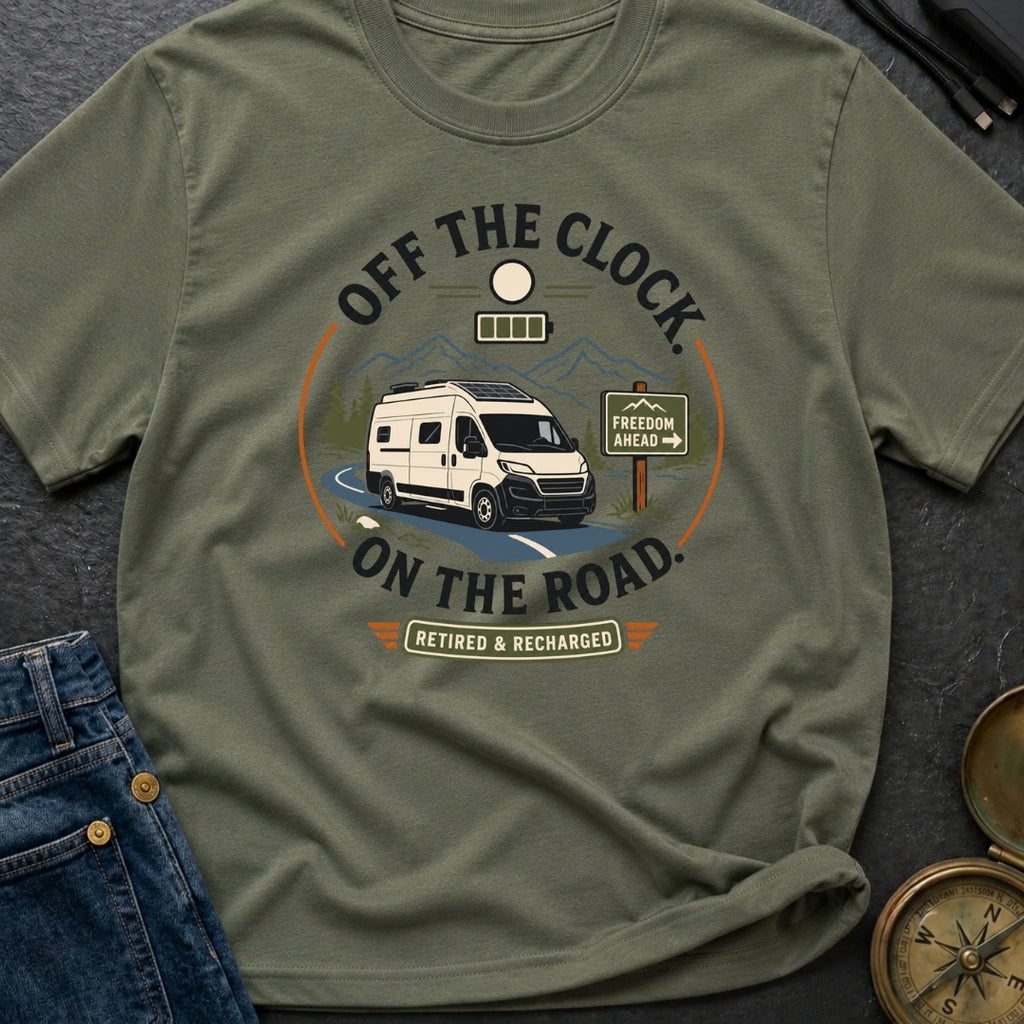 Off The Clock On The Road - T-Shirt