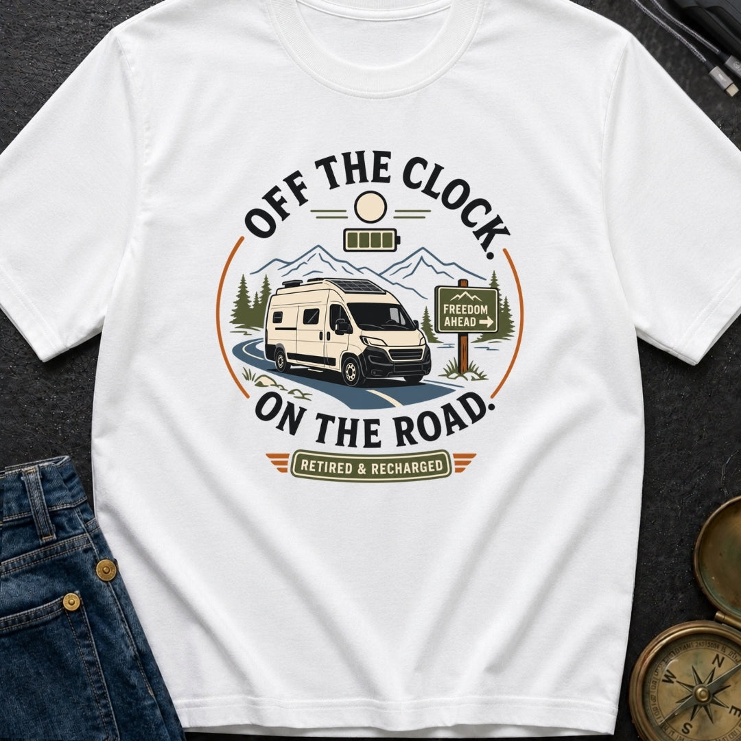 Off The Clock On The Road - T-Shirt