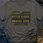 Office Closed America Open - T-Shirt