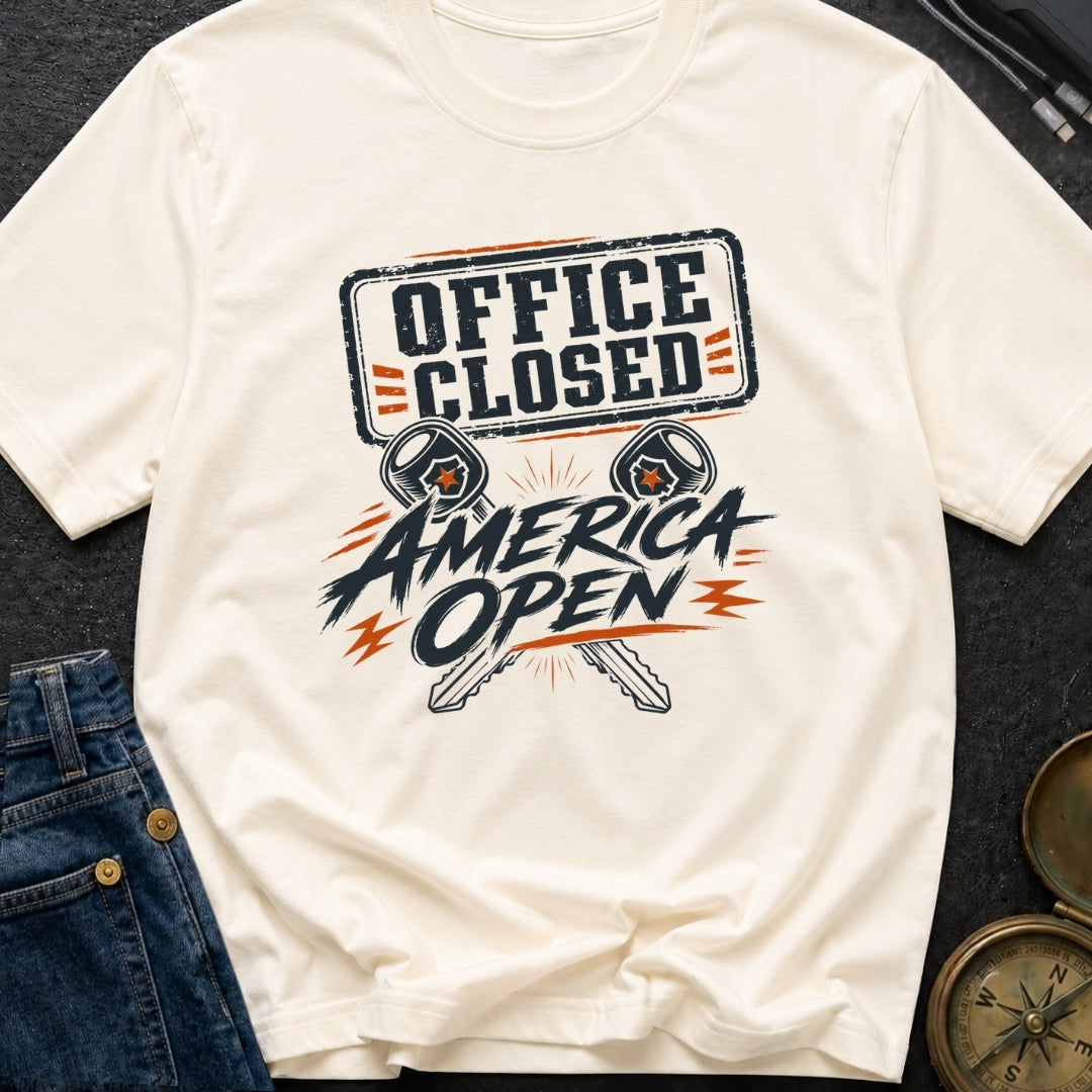 Office Closed America Open - T-Shirt