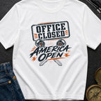 Office Closed America Open - T-Shirt