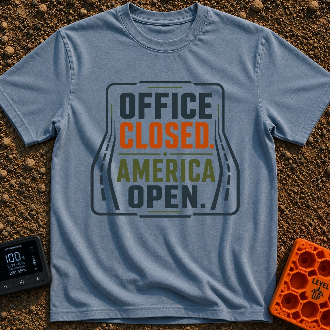 Out Of Office - T-Shirt in Blue Jean - A typographic design reading "OFFICE CLOSED. AMERICA OPEN." in bold block letters,...