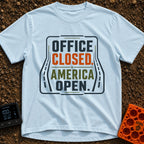 Out Of Office - T-Shirt in Chambray - A typographic design reading "OFFICE CLOSED. AMERICA OPEN." in bold block letters,...