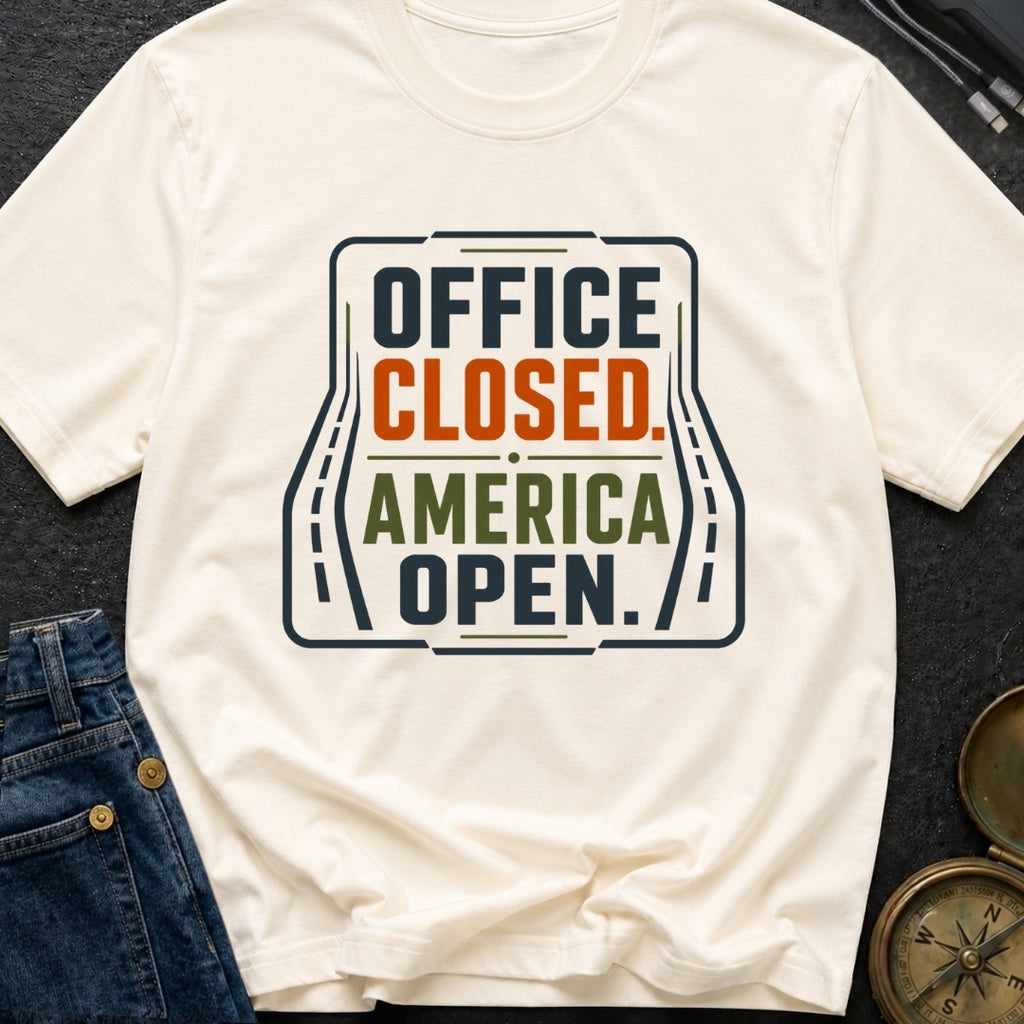 Office Closed America Open - T-Shirt