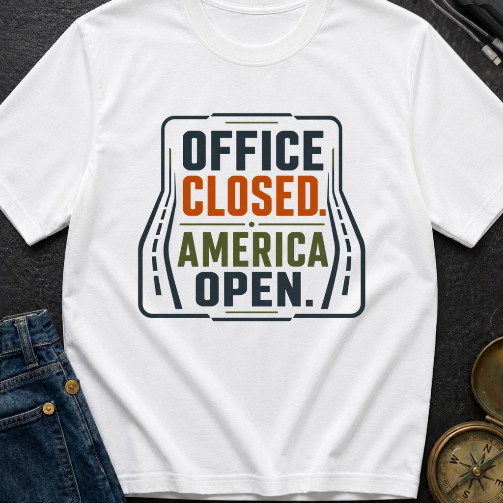 Office Closed America Open - T-Shirt