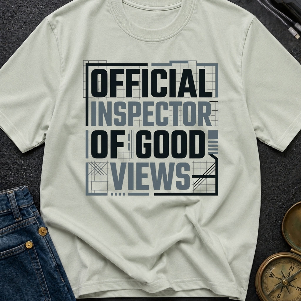 Official Inspector Of Good Views - T-Shirt