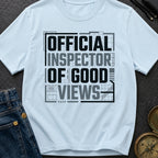 Official Inspector Of Good Views - T-Shirt