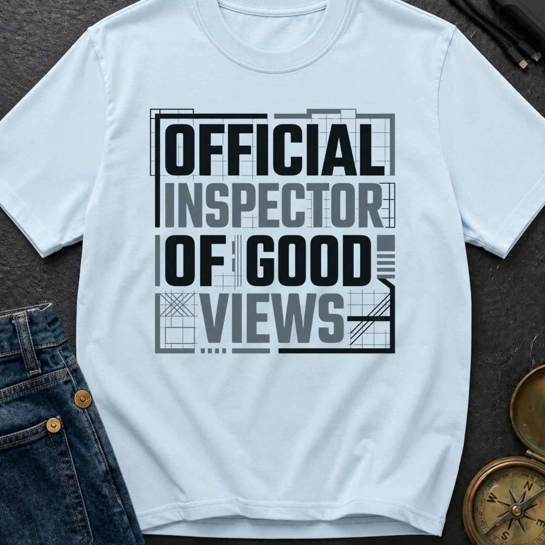 Official Inspector Of Good Views - T-Shirt