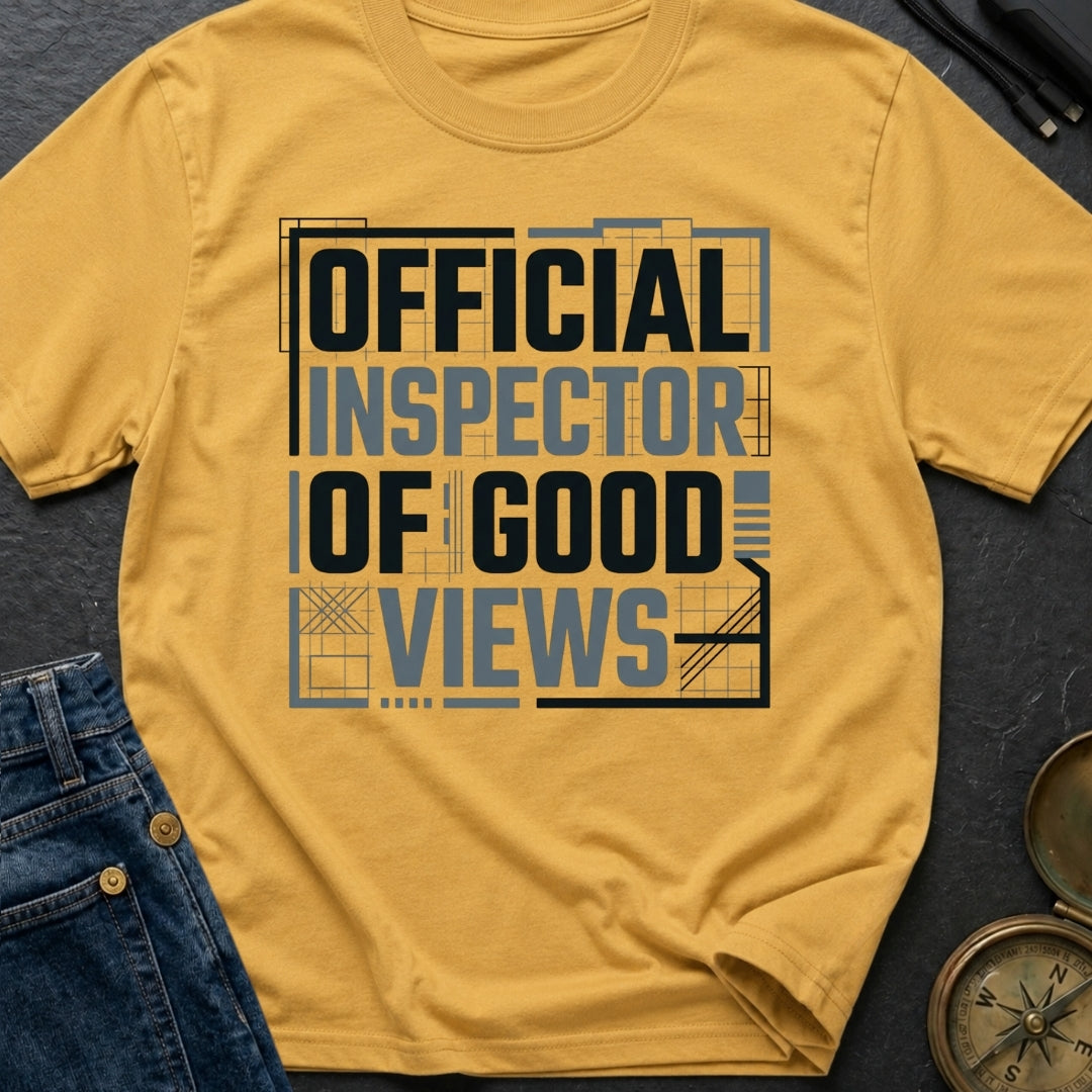 Official Inspector Of Good Views - T-Shirt