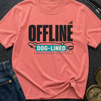 Offline But Dog Lined - T-Shirt