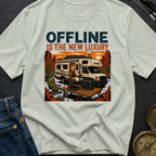 Offline Is New Luxury - T-Shirt