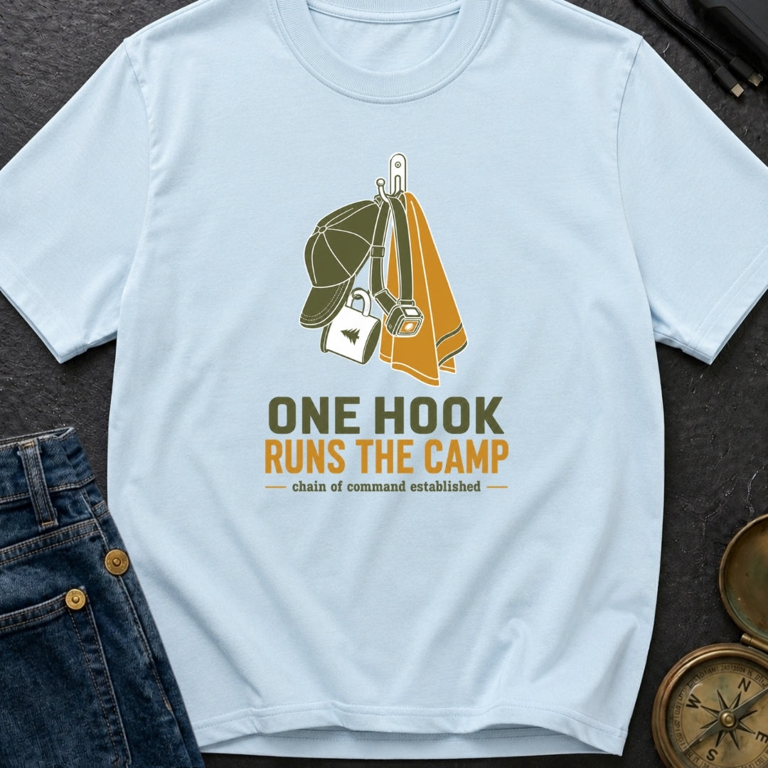 One Hook Runs The Camp - T-Shirt