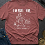 Just One More Mile - T-Shirt
