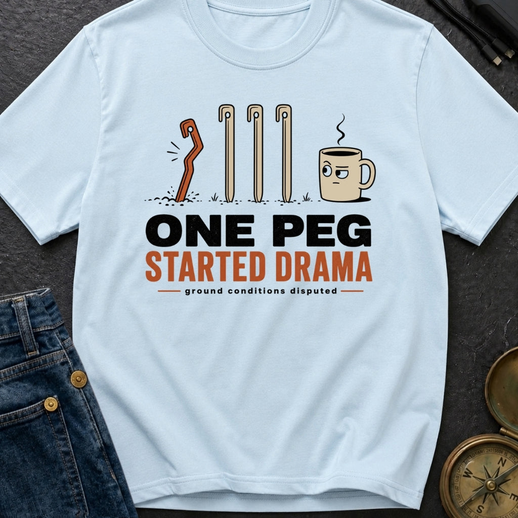 One Peg Started Drama - T-Shirt