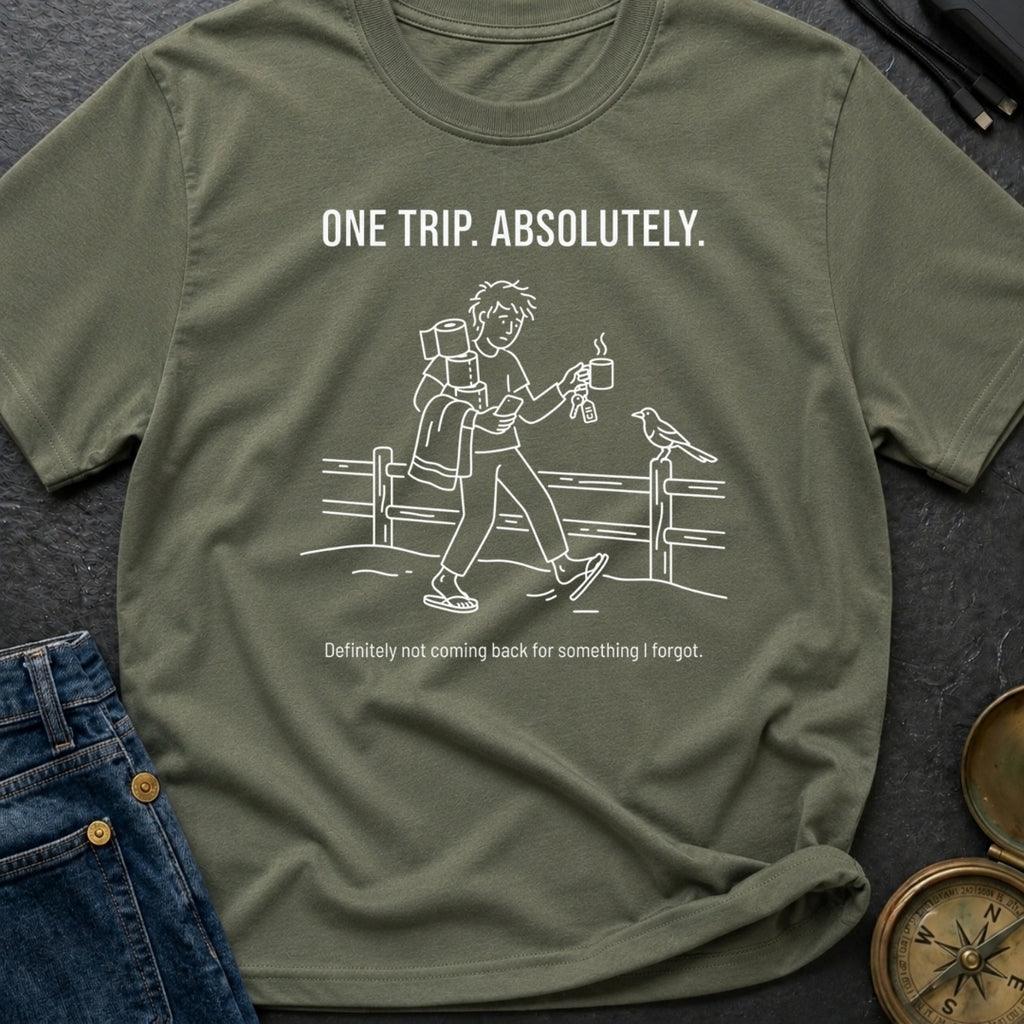 One Trip Or Bust - T-Shirt