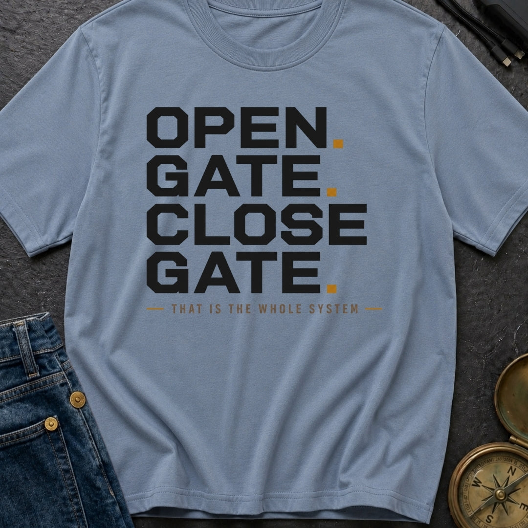 Open Gate Close Gate - T-Shirt