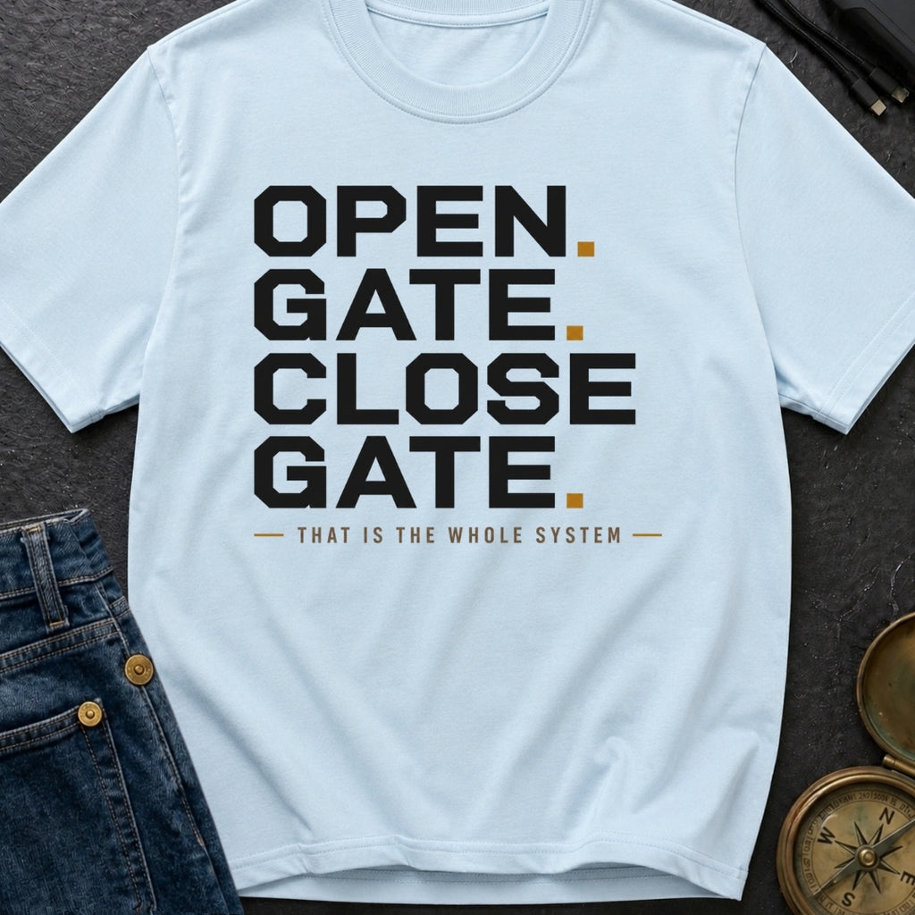 Open Gate Close Gate - T-Shirt