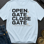 Open Gate Close Gate - T-Shirt