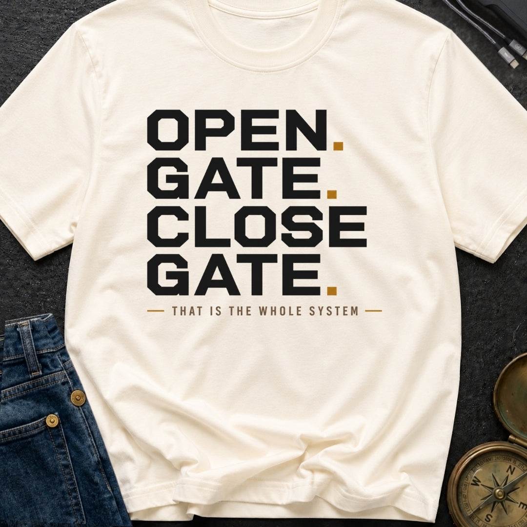 Open Gate Close Gate - T-Shirt