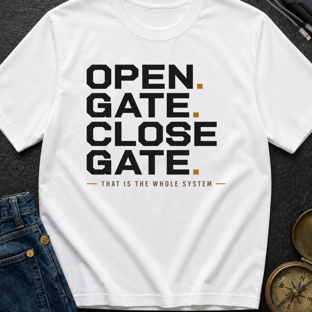 Open Gate Close Gate - T-Shirt