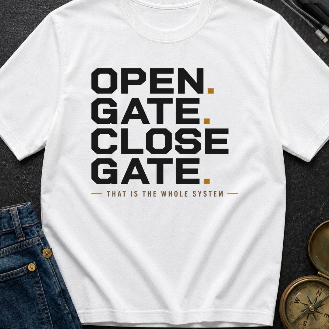 Open Gate Close Gate - T-Shirt