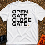 Designated Gate Opener - T-Shirt in White - A text-based design featuring the words 'OPEN. GATE. CLOSE. GATE.' stacked in...