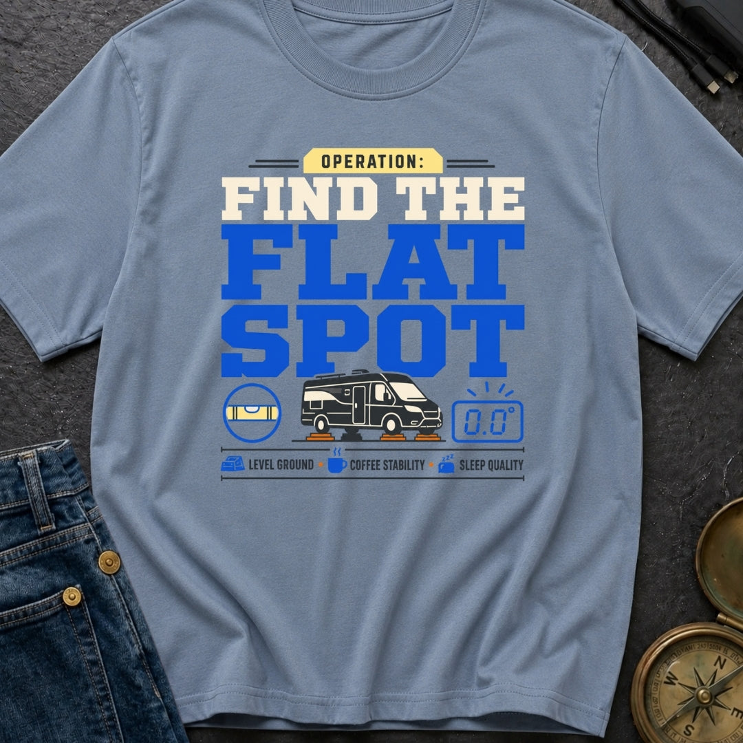 Operation Find The Flat Spot - T-Shirt