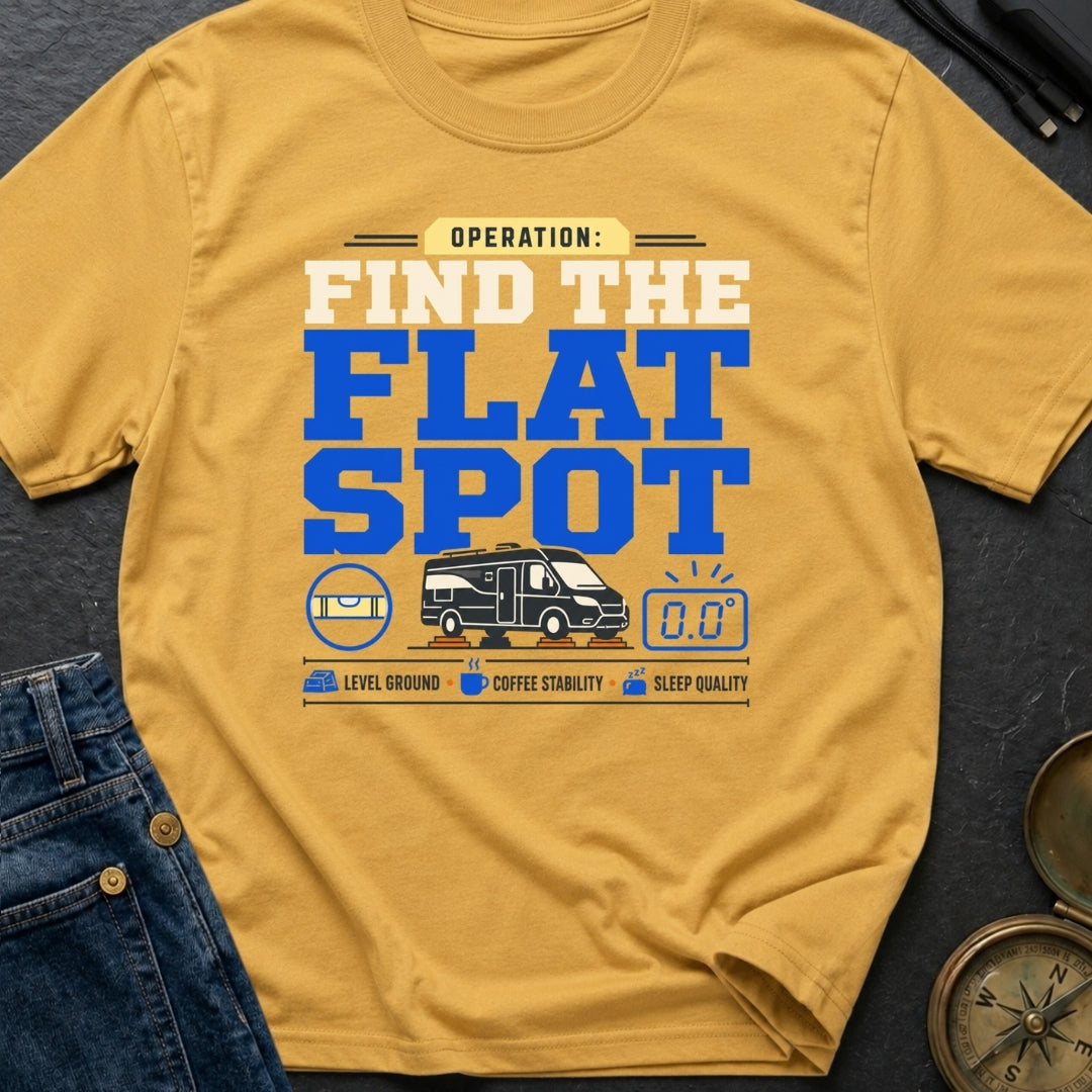 Operation Find The Flat Spot - T-Shirt