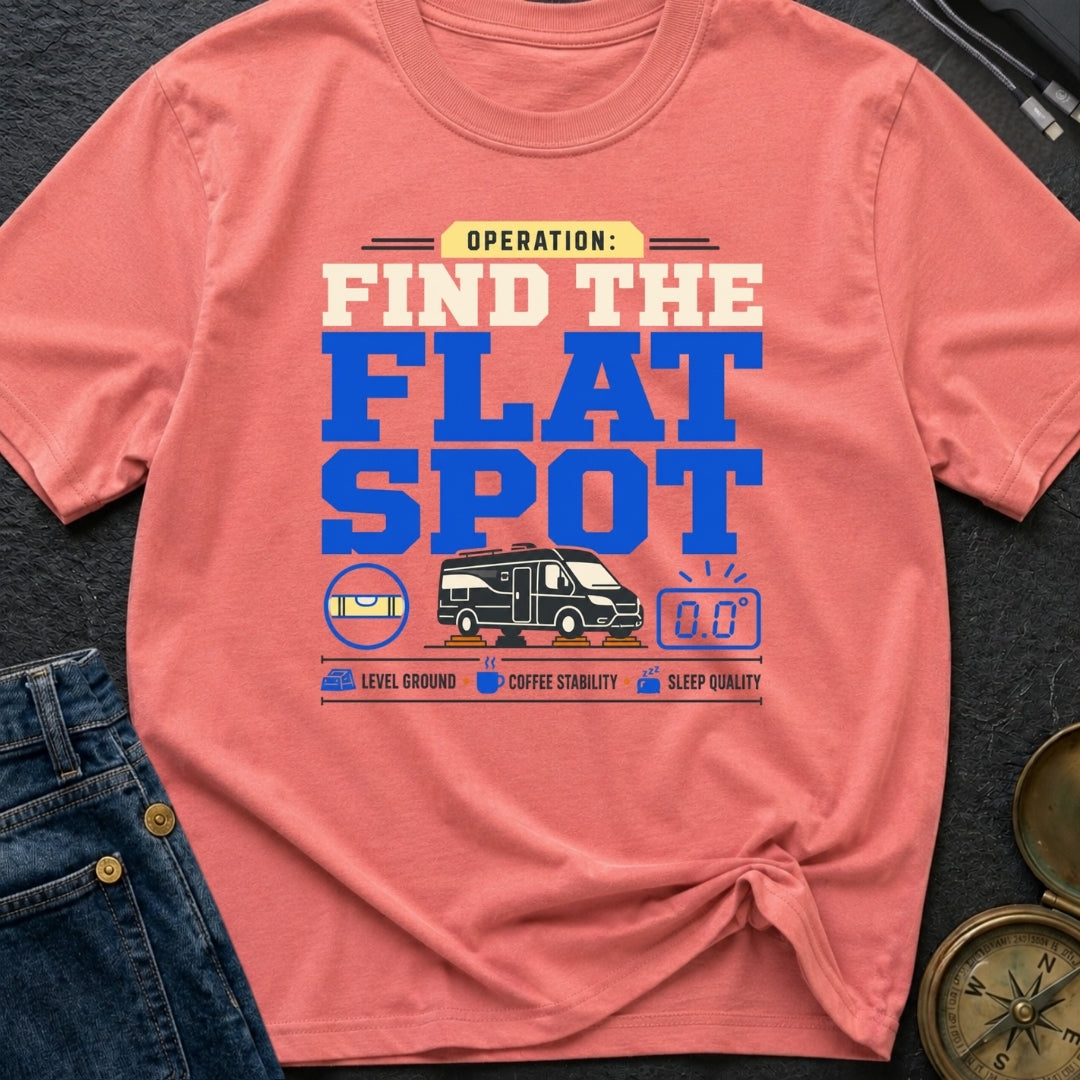 Operation Find The Flat Spot - T-Shirt